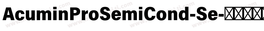 AcuminProSemiCond-Se字体转换