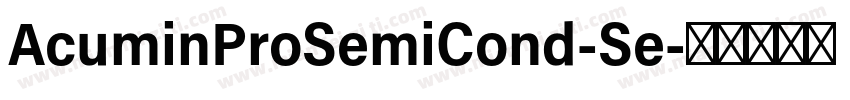AcuminProSemiCond-Se字体转换