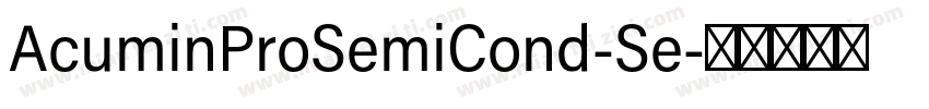 AcuminProSemiCond-Se字体转换