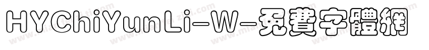 HYChiYunLi-W字体转换