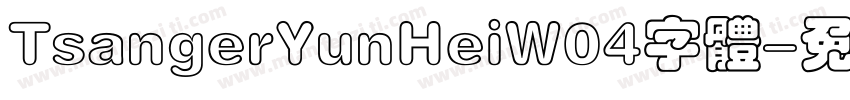 TsangerYunHeiW04字体字体转换