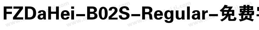 FZDaHei-B02S-Regular字体转换