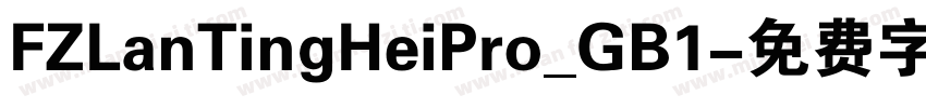 FZLanTingHeiPro_GB1字体转换