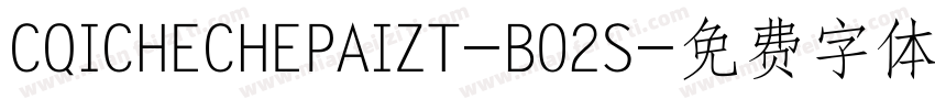 CQICHECHEPAIZT-B02S字体转换