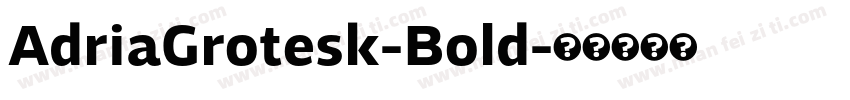 AdriaGrotesk-Bold字体转换
