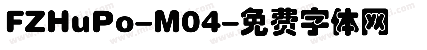 FZHuPo-M04字体转换