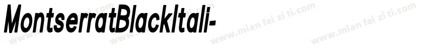 MontserratBlackItali字体转换