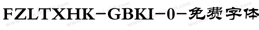 FZLTXHK-GBKI-0字体转换