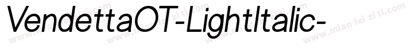 VendettaOT-LightItalic字体转换