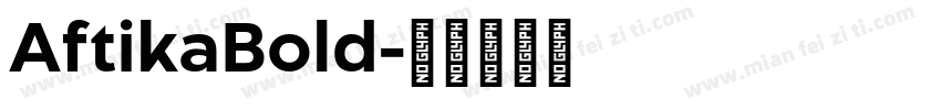 AftikaBold字体转换