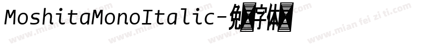 MoshitaMonoItalic字体转换