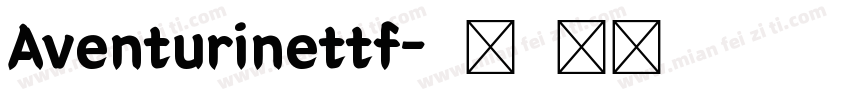 Aventurinettf字体转换