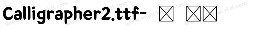 Calligrapher2.ttf字体转换