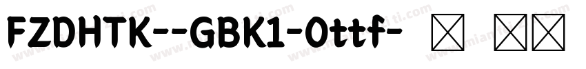 FZDHTK--GBK1-0ttf字体转换