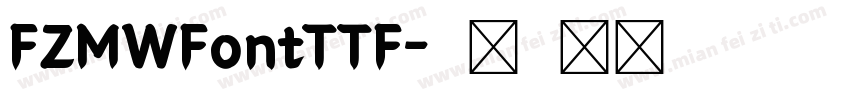 FZMWFontTTF字体转换