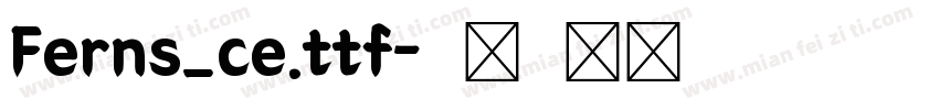 Ferns_ce.ttf字体转换