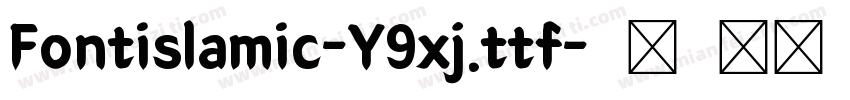 Fontislamic-Y9xj.ttf字体转换