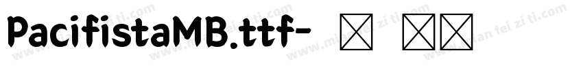 PacifistaMB.ttf字体转换