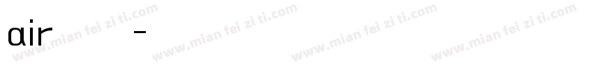 air字体字体转换