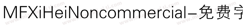 MFXiHeiNoncommercial字体转换