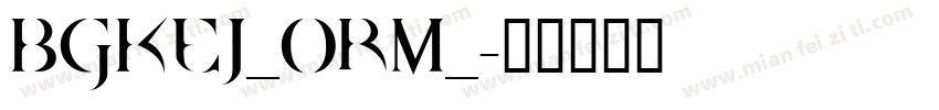 BGKEJ_ORM_字体转换
