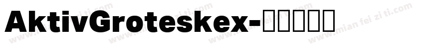 AktivGroteskex字体转换