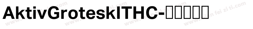 AktivGroteskITHC字体转换