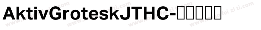 AktivGroteskJTHC字体转换