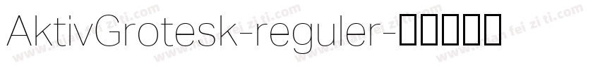 AktivGrotesk-reguler字体转换