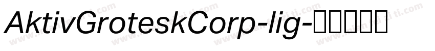 AktivGroteskCorp-lig字体转换