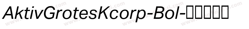 AktivGrotesKcorp-Bol字体转换