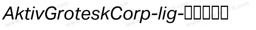 AktivGroteskCorp-lig字体转换