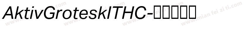 AktivGroteskITHC字体转换