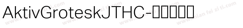 AktivGroteskJTHC字体转换