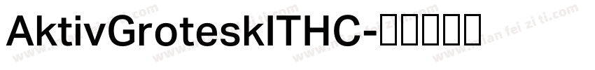 AktivGroteskITHC字体转换