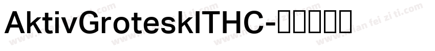 AktivGroteskITHC字体转换