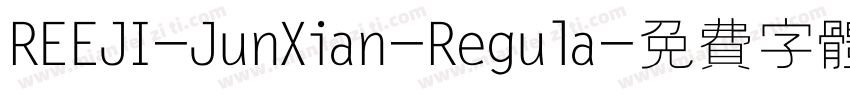REEJI-JunXian-Regula字体转换