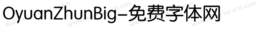 OyuanZhunBig字体转换