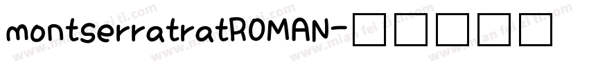 montserratratROMAN字体转换