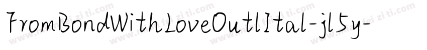 FromBondWithLoveOutlItal-jl5y字体转换