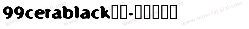 99cerablack字体字体转换