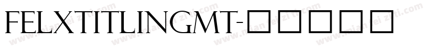 FelxTitlingMT字体转换