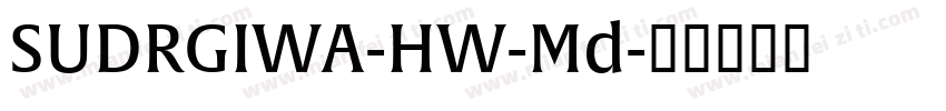 SUDRGIWA-HW-Md字体转换