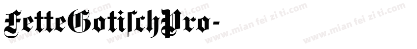 FetteGotischPro字体转换
