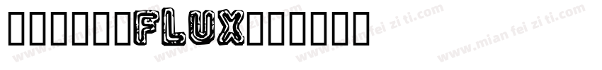 赫思建筑字体Flux字体转换