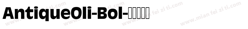 AntiqueOli-Bol字体转换