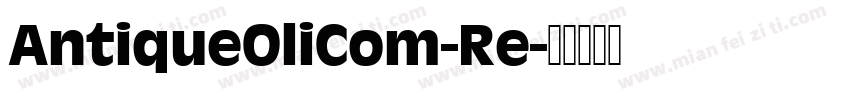 AntiqueOliCom-Re字体转换