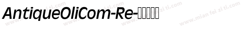 AntiqueOliCom-Re字体转换