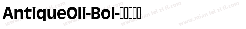 AntiqueOli-Bol字体转换