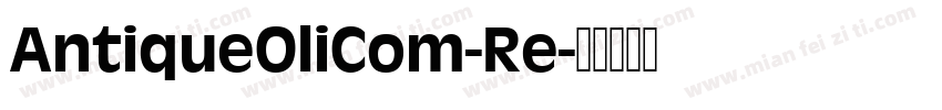 AntiqueOliCom-Re字体转换